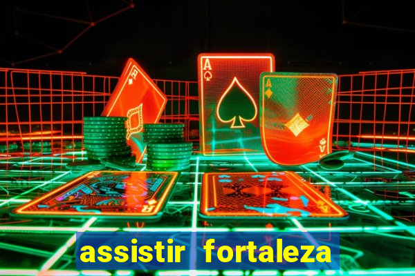 assistir fortaleza x flamengo multicanais